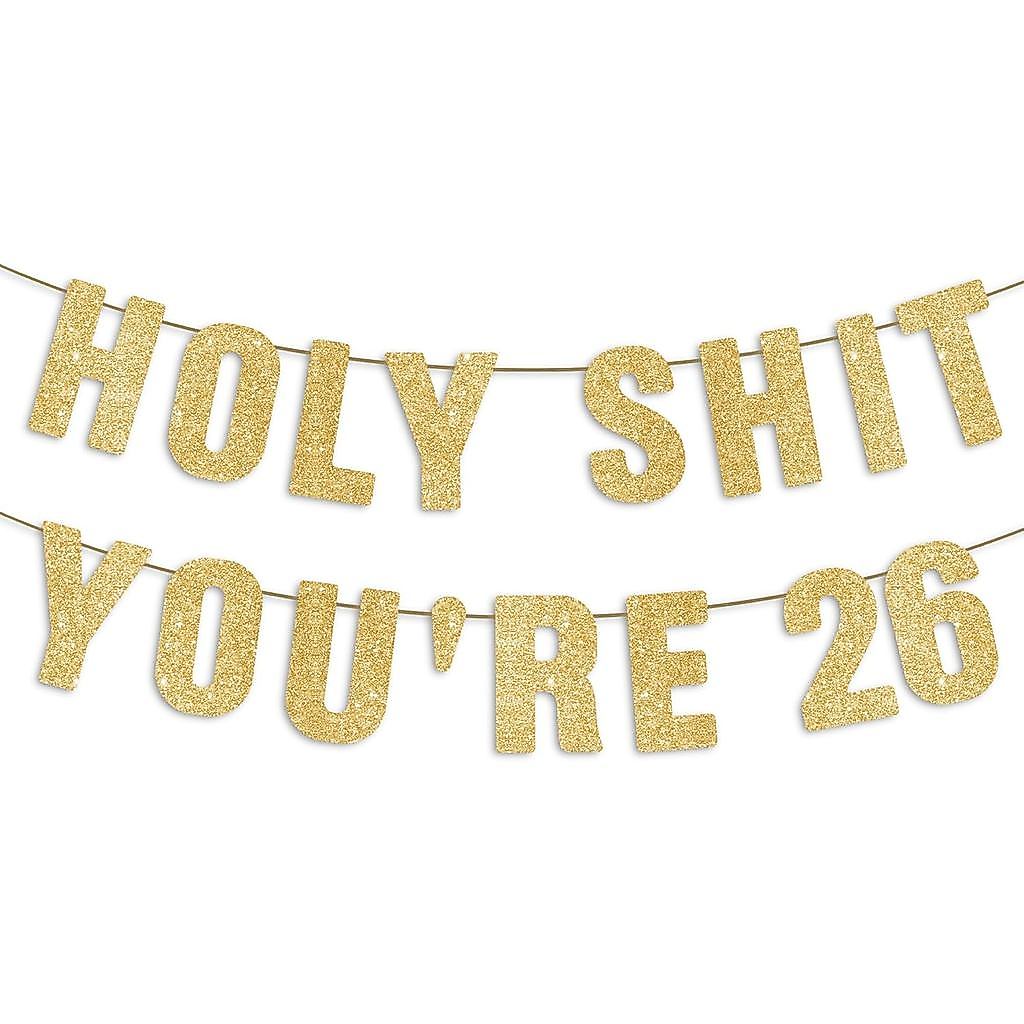 Pre-Strung Holy S Youre 26 Gold Glitter Banner, ตกแต่งวันเกิด Happy 26th สําหรับผู้หญิง, ตกแต่งปาร์ต