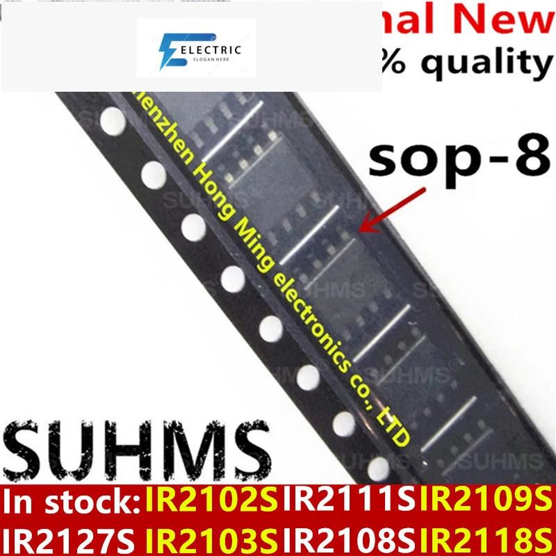 (5 ชิ้น) 100% ใหม่ IR2102S IR2103S IR2111S IR2108S IR2109S IR2118S IR2127S sop-8 ชิปเซ็ต