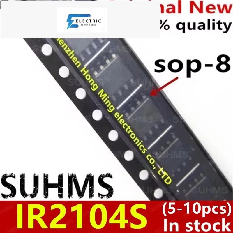 (5-10ชิ้น) 100% ใหม่ IR2104 IR2104S IR2104STR IR2104SPBF IR2104STRPBF SOP8