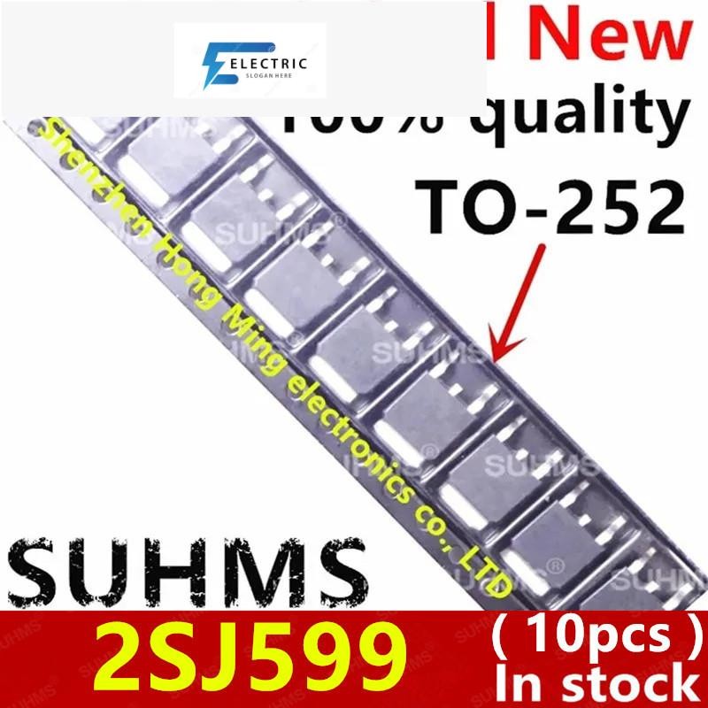 (10ชิ้น) 100% ใหม่ 2SJ599 J599 TO-252 ชิปเซ็ต