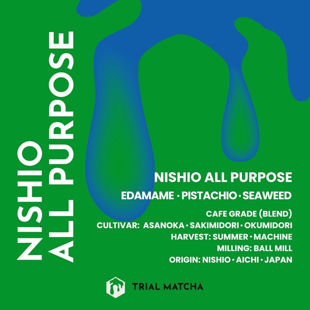 TRIAL MATCHA | ผงมัทฉะนิชิโอะ Nishio All Purpose
