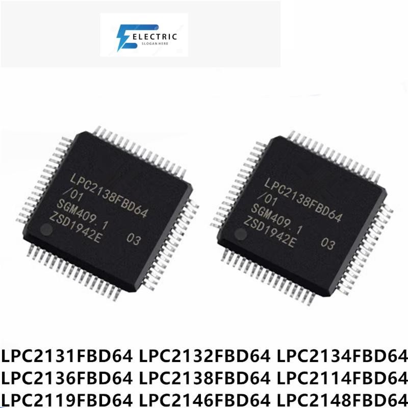 สินค้าใหม่1 ชิ้น/ล็อต LPC2131FBD64 LPC2132FBD64 LPC2134FBD64 LPC2136FBD64 LPC2138FBD64 LPC2114FBD64 