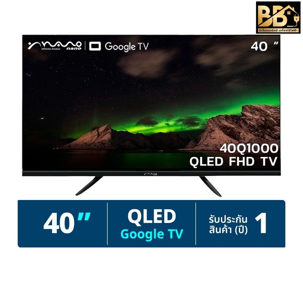 ทีวี Nano Google TV 40 นิ้ว FHD QLED รุ่น 40Q1000 ปี 2025