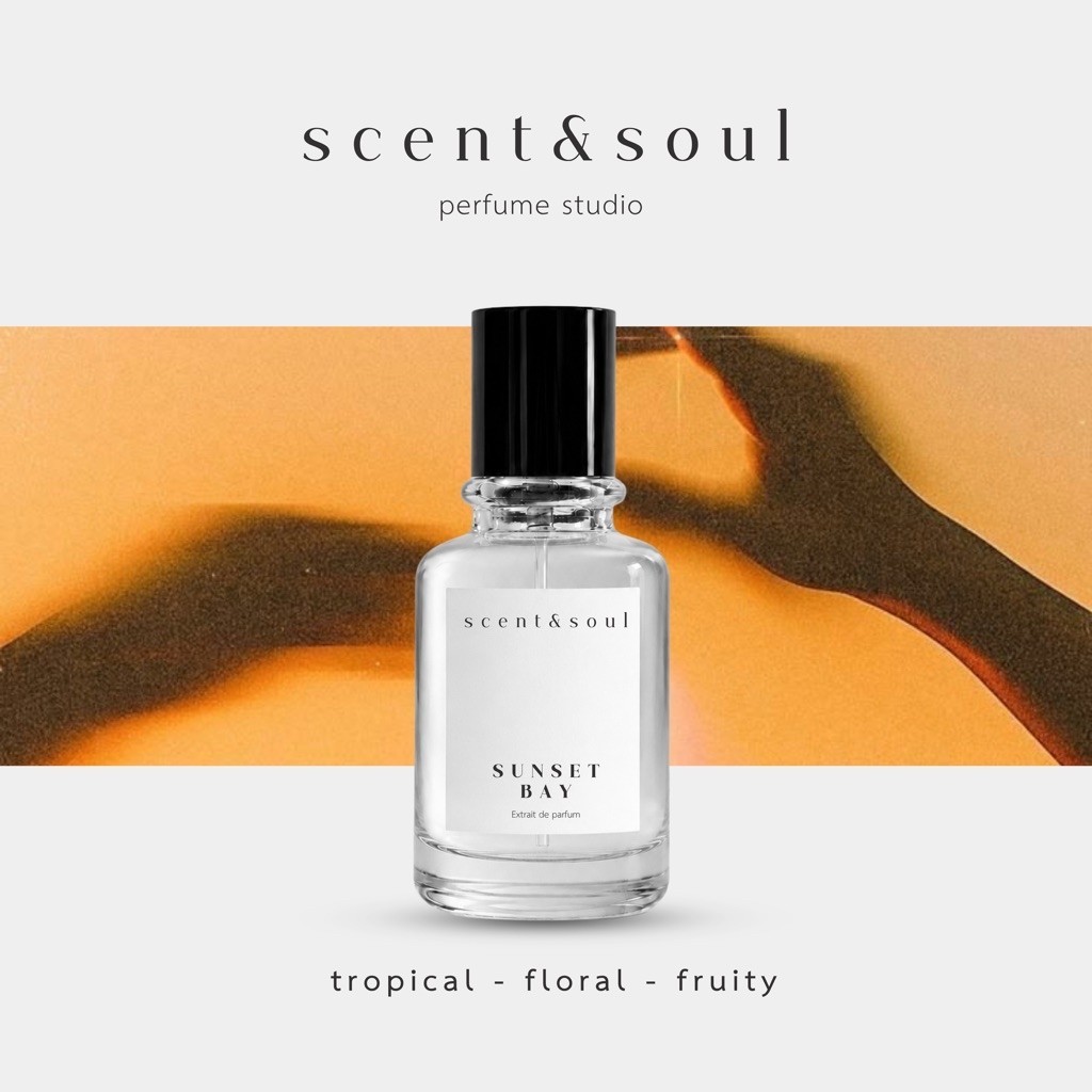 น้ำหอม Scent&soul กลิ่น “ Sunset Bay" กลิ่นหวานสดชื่นBeachClubริมทะเล