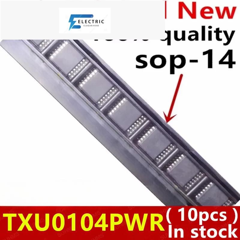 (10ชิ้น)100% ใหม่ TXU0104 TXU0104PWR sop-14