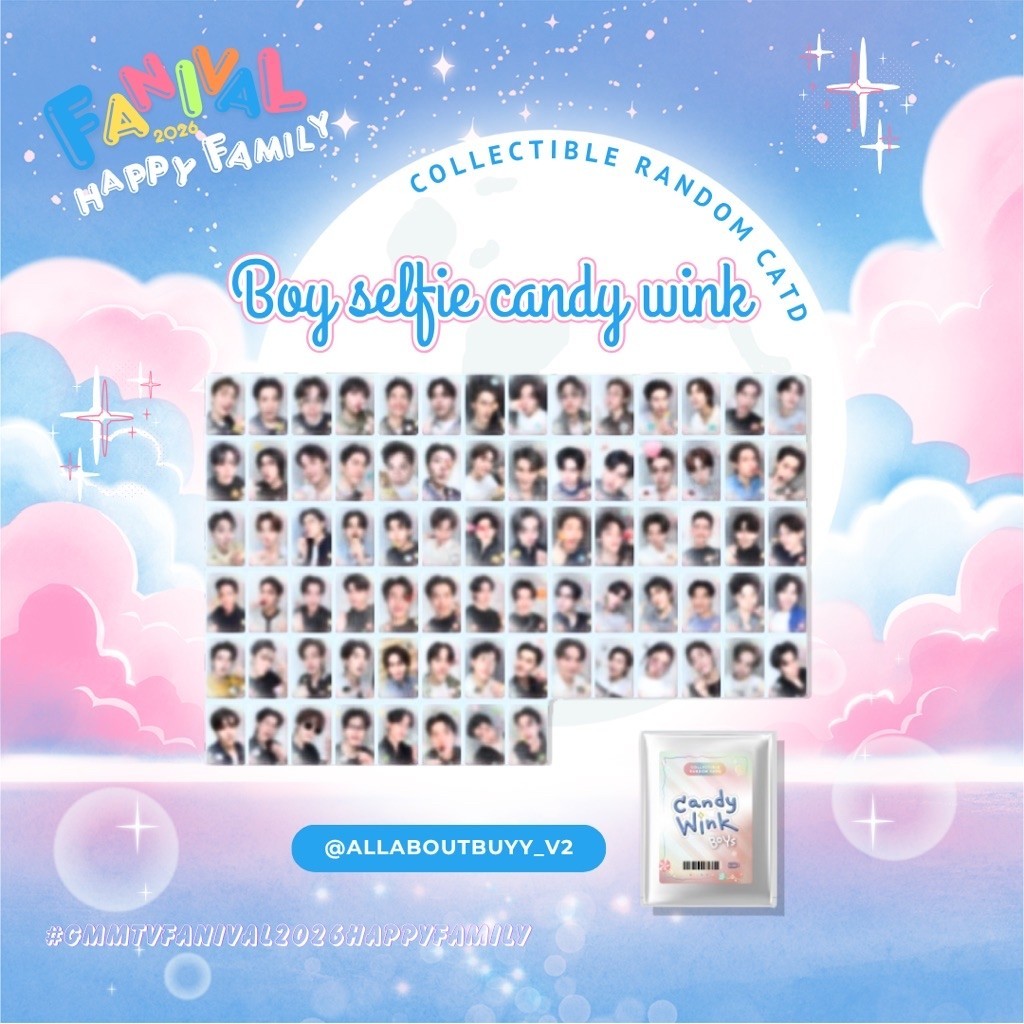 (Pre order - แบบเลือกการ์ด) | Random card Boy Selfie Candy Wink #GMMTVFANIVAL2026HappyFamily Fanival 2026 Happy Family