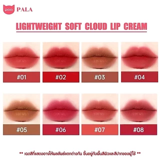 PALA ลิป เนื้อกำมะหยี่ LIGHTWEIGHT SOFT CLOUD LIP CREAM กันน้ำ ติดทน เกลี่ยง่าย 8เฉดสี 4g แบรนด์ไทย มีอ.ย.