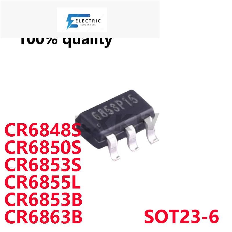 10/PCS ใหม่ Original CR6848S CR6850S CR6853S CR6855L CR6853B CR6863B SOT23-6 Switching power supply 