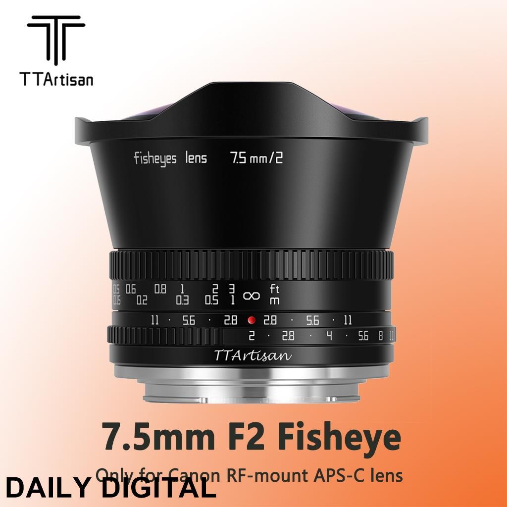Ttartisan 7.5mm F2.0 ใหม่ เลนส์กล้อง โฟกัสแมนนวล สําหรับกล้อง Sony E Fuji X Canon M R M4 3 Nikon Z L