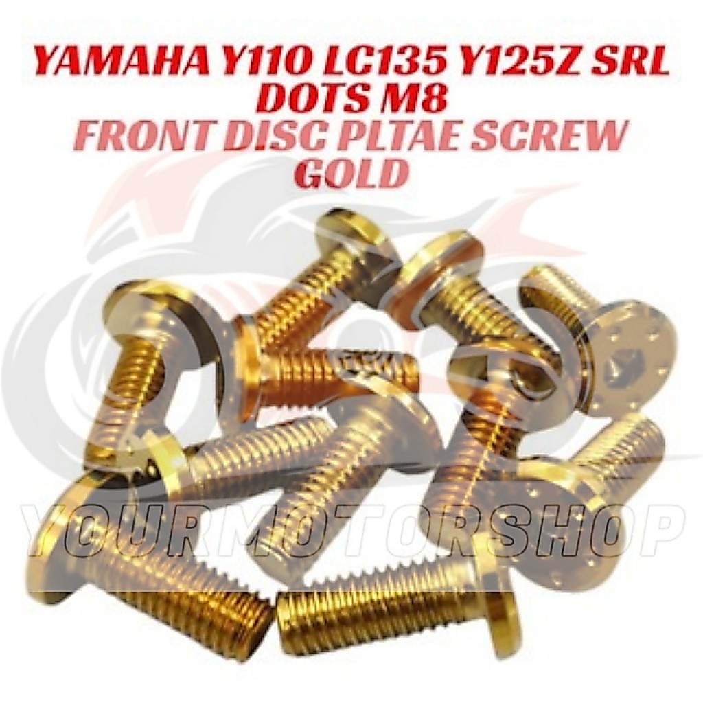 1PC DOTS M8 GOLD สกรูแผ่นหน้า Yamaha LC135 Y125Z Y15ZR 15ZR SRL110 LAGENDA110 SRL115 LAGENDA115