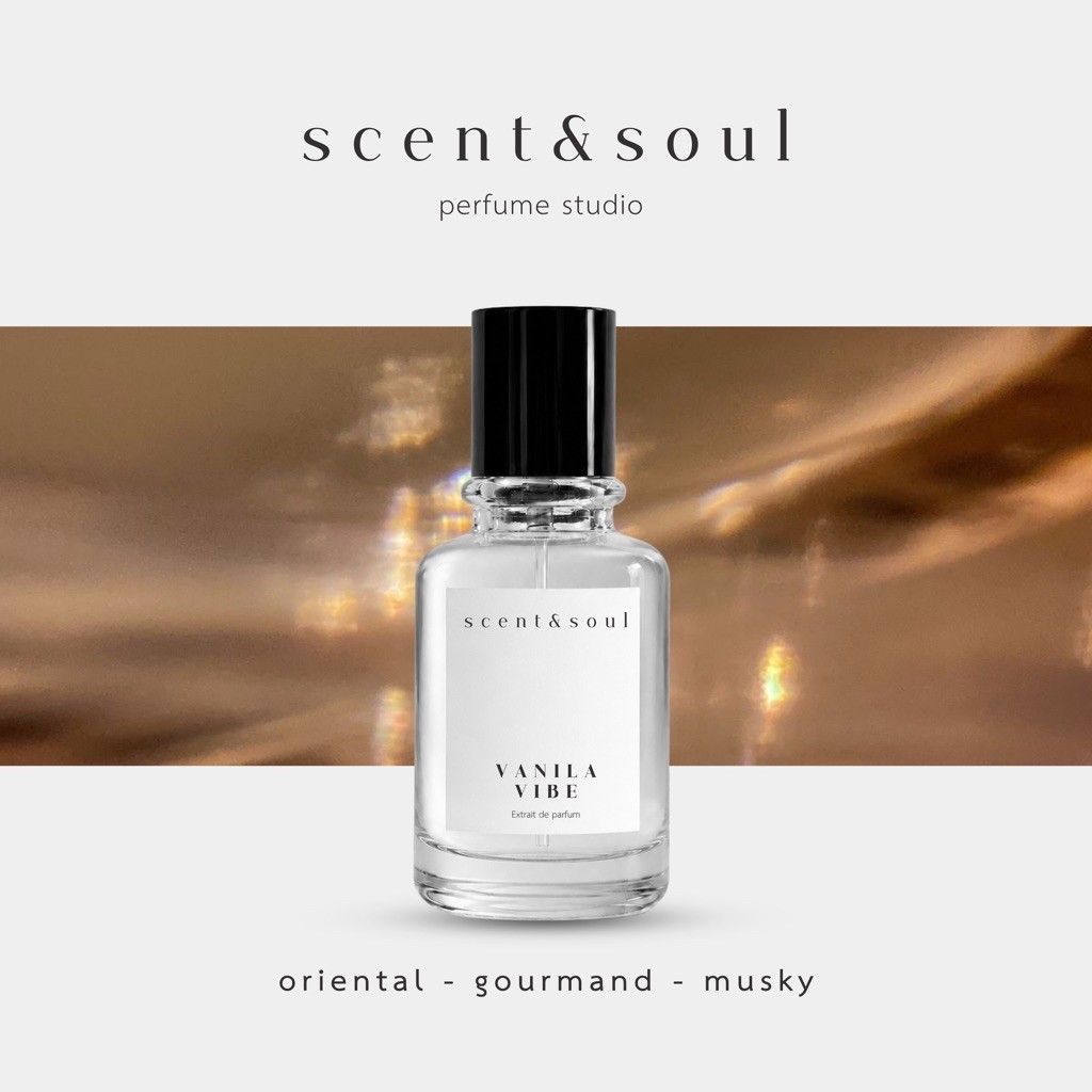 น้ำหอม Scent&soul กลิ่น “ Vanila vibe " กลิ่นหวานหรูจากวนิลา(30ml)