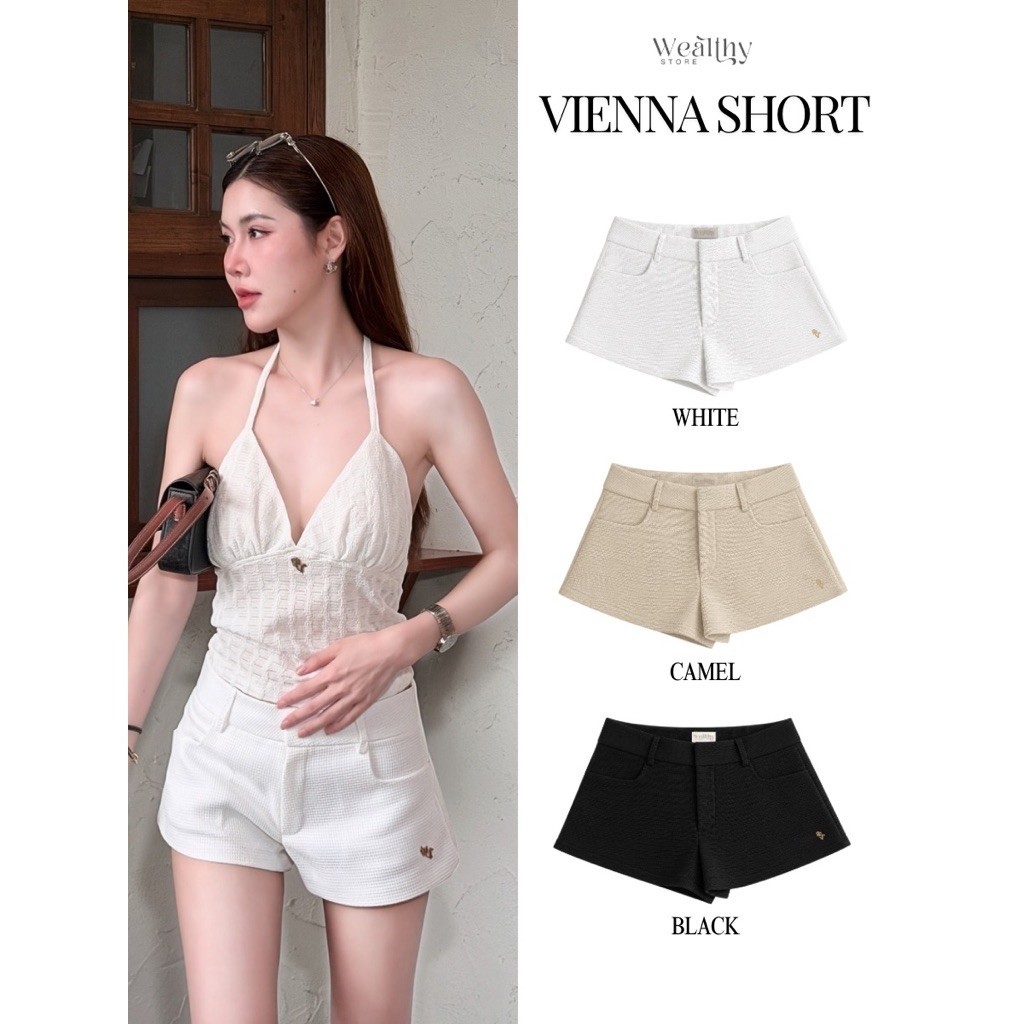Wealthy Vienna short กางเกงขาสั้นเอวต่ำ ทรงสวย เนื้อผ้าทอพรีเมี่ยม