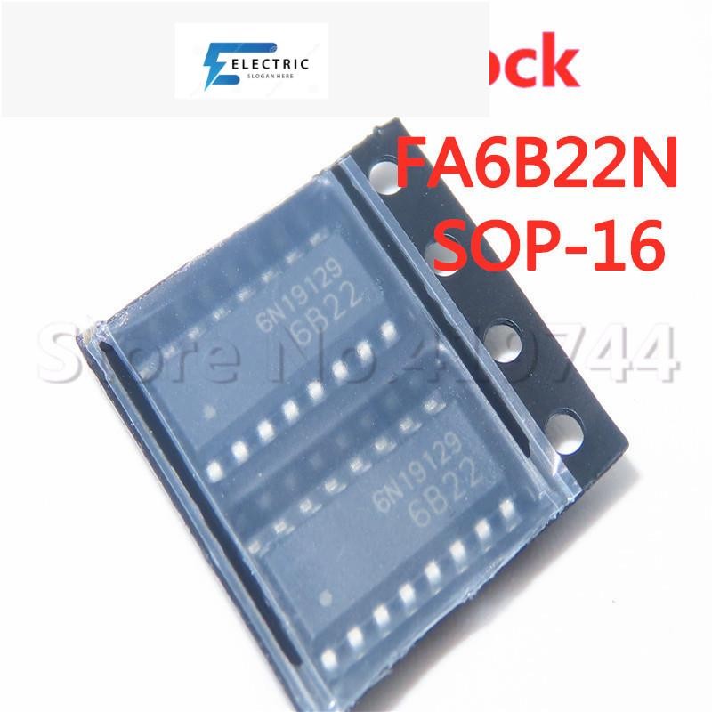 2 ชิ้น/ล็อต FA6B22N FA6B2 6B22 FA6B22N-C6-L3 SOP-16 SMD LCD power management ชิปในสต็อกใหม่ IC