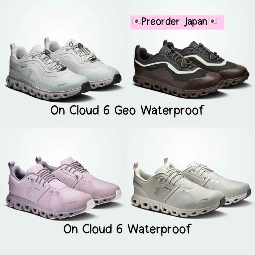 🇯🇵Preorder Japan🇯🇵 รองเท้า On Cloud 6 Geo Waterproof , On Cloud 6 Waterproof จากญี่ปุ่น