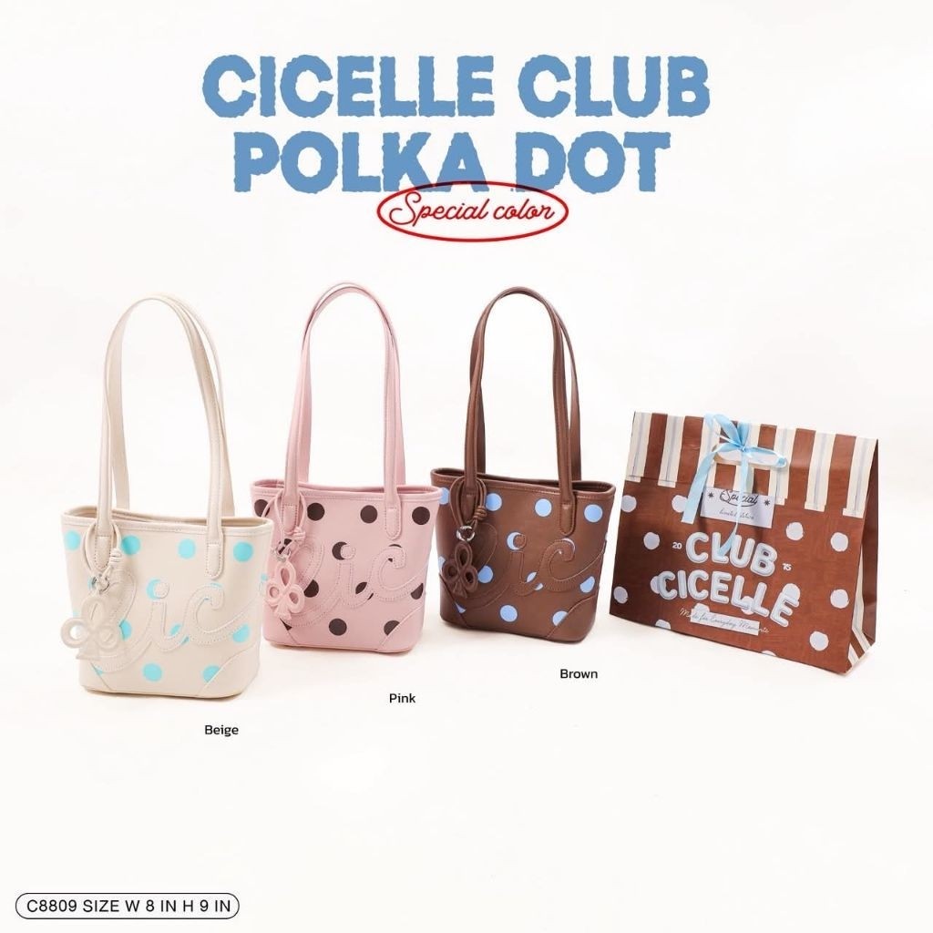 CICELLE กระเป๋า Club Polka Dot รุ่น C8809 ขนาด W 8 IN H 9 IN สีพิเศษ ดีไซน์น่ารัก สำหรับผู้หญิง