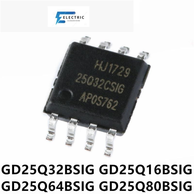 สินค้าใหม่ 5 ชิ้น GD25Q32BSIG SOP-8 25Q32BSIG GD25Q32CSIG 25Q32CSIG GD25Q64BSIG GD25B64BSIG GD25Q16B