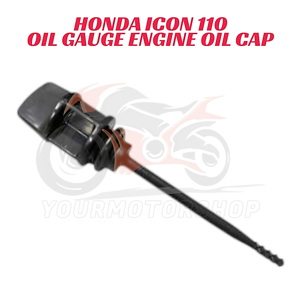 Honda ICON ICON110 ICON 110 Oil Gauge ฝาปิดน้ํามันเครื่องคันโยกน้ํามัน Penutup Miyak Engine ICON ICO