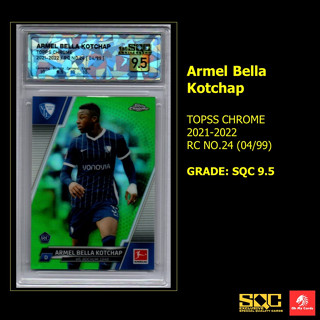 [Pokemon] Graded SQC - ARMEL BELLA KOTCHAP / TOPPS CHROME 2021-2022 RC NO.24 (04/99)  GRADE: SQC 9.5