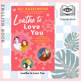 [Querida] หนังสือภาษาอังกฤษ Loathe to Love You by by li Hazelwood