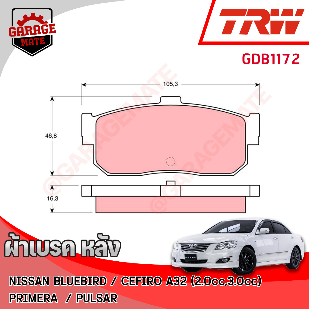 TRW ผ้าเบรคหลัง NISSAN CEFIRO (A32) 2.0L 1996-2001 / NISSAN CEFIRO (A32) 3.0L V6 1996-2001  รหัส GDB