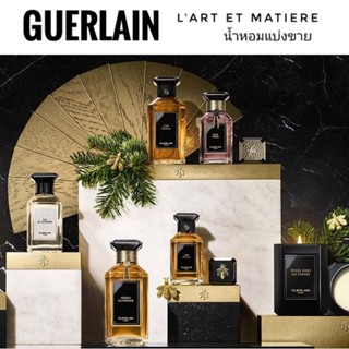 แบ่งขาย  LArt et La Matiere (decant) - Spirituese Double Vanille, Angeliques noire, Iris Torrefie, Rose Cherie, Tonka