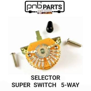 SELECTOR  SUPER  SWITCH  5-WAY ( ซีเล็คเตอร์ ซุปเปอร์ สวิตช์ 5 ตำแหน่ง )