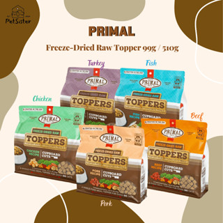 🐶🐱Primal Freeze-Dried Raw Toppers Dog Food 99g / 510g ฟรีซดรายออแกนิคเกรดพรีเมี่ยม x Petsister