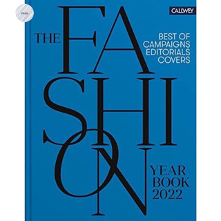 THE FASHION YEARBOOK 2022 : BEST OF CAMPAIGNS, EDITORIALS AND COVERS