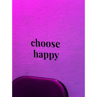 สติ๊กเกอร์ติดกระจก ติดผนัง ตกแต่งบ้าน ตกแต่งร้าน คาเฟ่ 🙃 choose happy 🙂✨