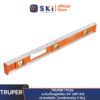 TRUPER 17036 ระดับน้ำอลูมิเนียม 24" (NP-24) (ราคาต่ออัน ,ในกล่องบรรจุ 3 อัน) | SKI OFFICIAL