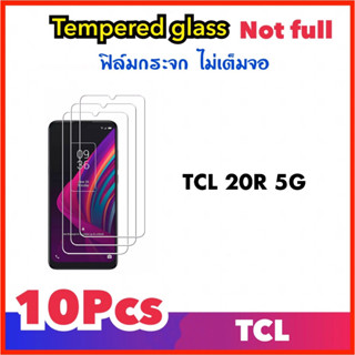 (10ชิ้น) ฟิล์มกระจกใส For TCL 20R 5G Tempered glass Not full