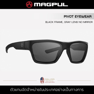 Magpul - Pivot Eyewear Black Frame, Gray Lens แว่นกันแดด กันยูวี แว่นตานิรภัย แว่นลำลอง กรอบเบา เลนส์กันกระแทก