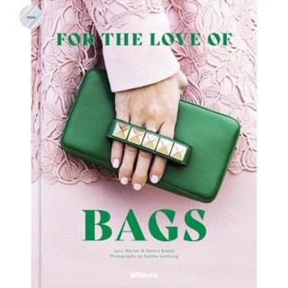 FOR THE LOVE OF BAGS