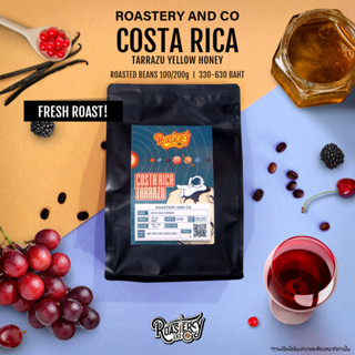 Roastery and Co (New Lot) COSTA RICA Tarrazu Yellow Honey เมล็ดกาแฟคั่ว Omni Roast 100-200 กรัม