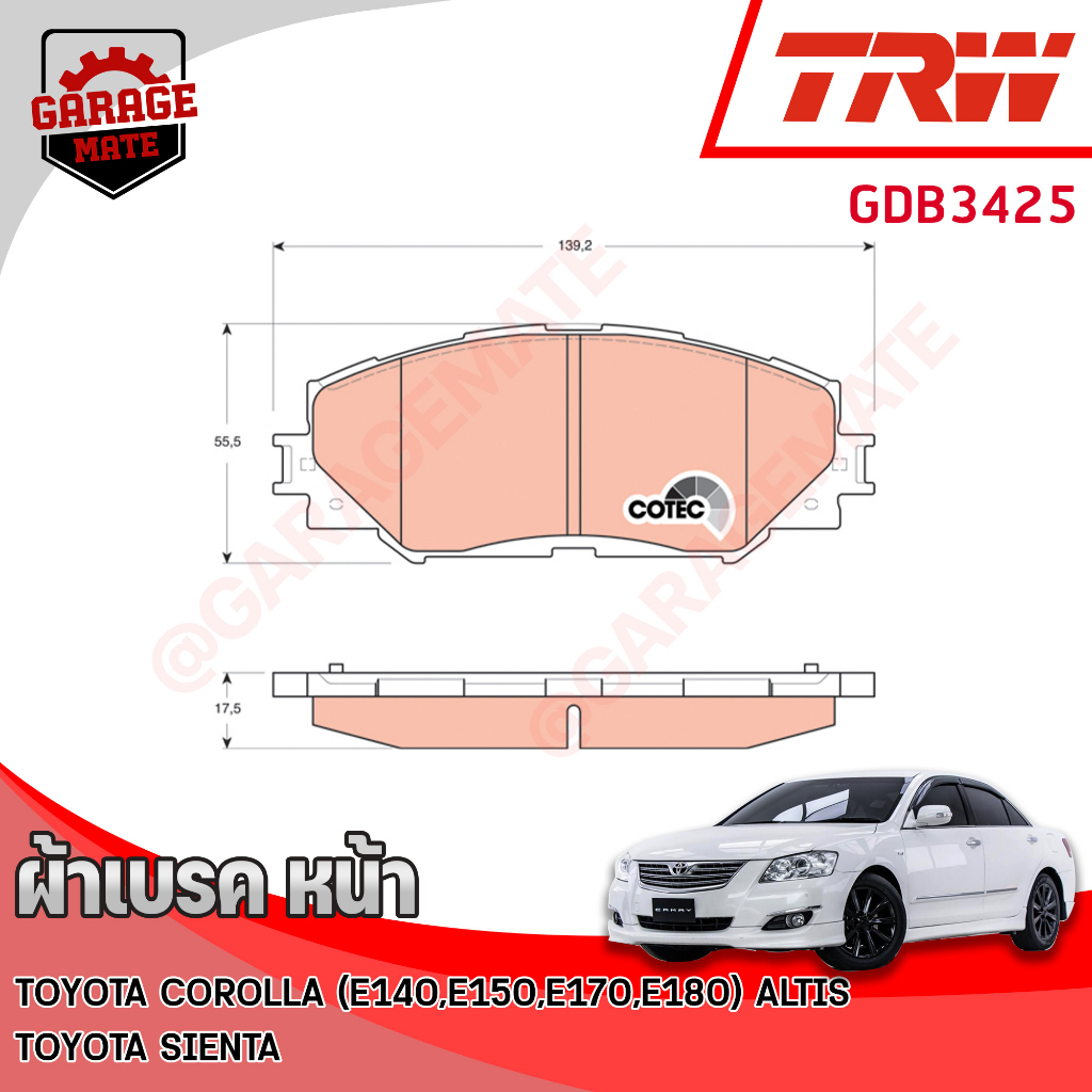 TRW ผ้าเบรคหน้า TOYOTA COROLLA(E140,E150,E170,E180) ALTIS 1.6L,1.8L 08-19,SIENTA 1.5L 2016 ขึ้นไป รห