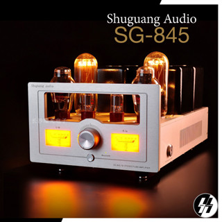 แอมป์หลอด | Shuguang - SG-845 (Classic Version) | Vacuum Tube 300B/845 - Single-ended Class A | 24 Watts (โปรดเช็คสต๊อก)