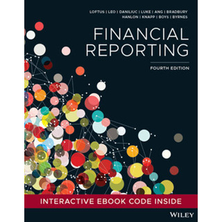 Financial Reporting, 4th Edition By Loftus