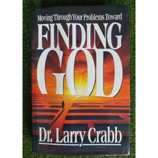 FINDING GOD ,Dr.Larry Crabb