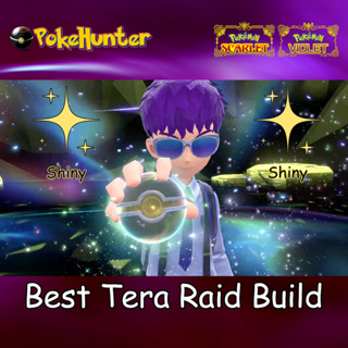Best Tera Raid Build *Shiny* Pokemon Scarlet & Violet (Build แล้วเอาไปลง Raid ได้เลยครับ)
