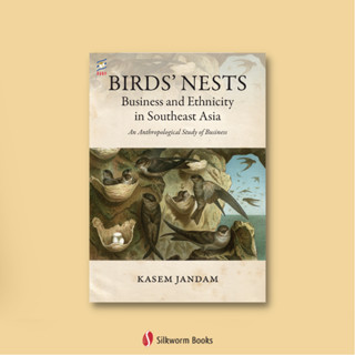 Birds’ Nests: Business and Ethnicity in Southeast Asia