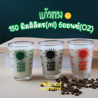 แก้วตวง มีสเกลให้เลือกสามสี ลาย Good Morning ขนาด6ออนซ์ หรือ 150มล. จำนวน 1 ใบ