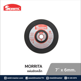 MORRITA แผ่นขัดเหล็ก 7" x 6 mm.