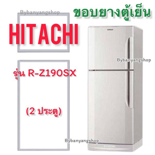 ขอบยางตู้เย็น HITACHI รุ่น R-Z190SX (2 ประตู)