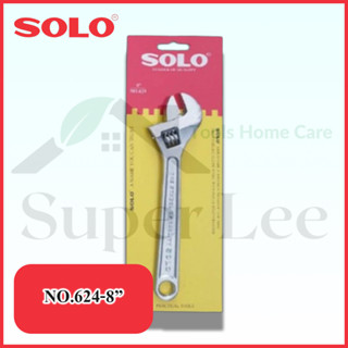 SOLO รุ่น NO.624-8" ประแจ ประแจเลื่อน ประแจจับ ประแจเลื่อนจับ ประแจจับงาน ประแจเลื่อนจับงาน ขนาด 8 นิ้ว