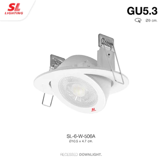 SL LIGHTING | Recessed Downlight โคมไฟดาวน์ไลท์ฝังฝ้า รุ่น SL-6-506A ขั้วGU5.3 ปรับหน้าได้