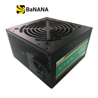 พาวเวอร์ซัพพลาย Antec Power Supply ATOM V550 Watt TH by Banana IT