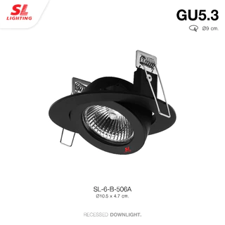 SL LIGHTING | Recessed Downlight โคมไฟดาวน์ไลท์ฝังฝ้า รุ่น SL-6-506A ขั้วGU5.3 ปรับหน้าได้