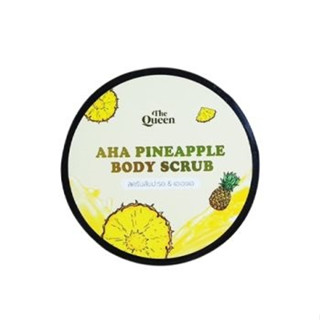 เดอะควีน สครับสับปะรดและเอเอสเอ The Queen AHA Pineapple Body scrub ขนาด 250 กรัม (01192)