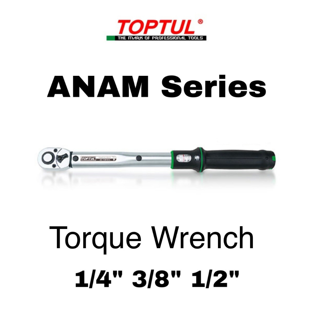 ANAM Series TOPTUL Torque Wrench ประแจปอนด์ 1/4", 3/8", 1/2"
