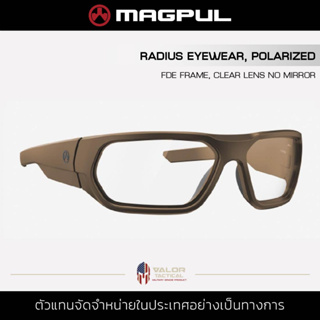 Magpul - Radius Eyewear - FDE Frame, Clear Lens แว่นตานิรภัย แว่นตาผู้ชาย ทนทาน ป้องกันแสง uv และสารเคมี